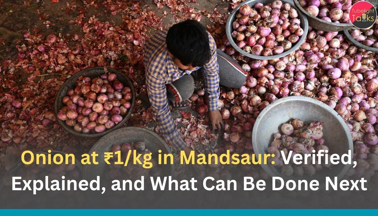 Onion at ₹1/kg in Mandsaur: Verified, Explained, and What Can Be Done Next