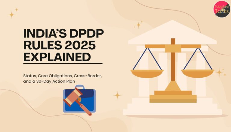 India’s DPDP Rules 2025 Explained Status, Core Obligations, Cross-Border, and a 30-Day Action Plan