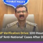 Gujarat DGP Verification Drive: 100-Hour Review of 30 Years of ‘Anti-National’ Cases After Delhi Blast
