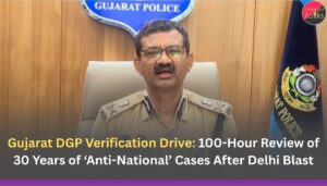 Gujarat DGP Verification Drive: 100-Hour Review of 30 Years of ‘Anti-National’ Cases After Delhi Blast