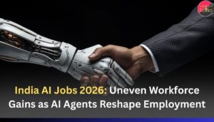 India AI Jobs 2026: Uneven Workforce Gains as AI Agents Reshape Employment