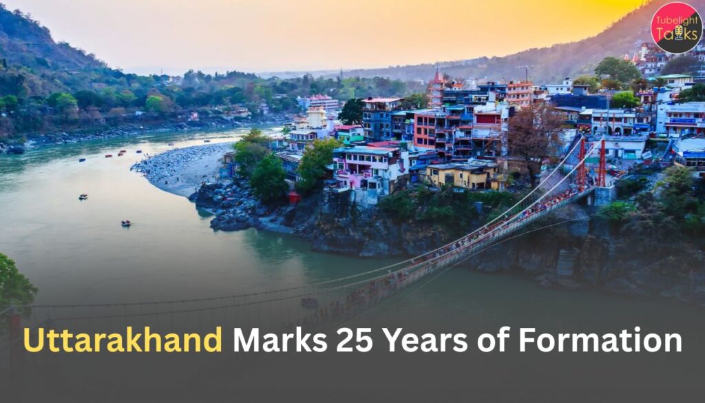 Uttarakhand Marks 25 Years of Formation