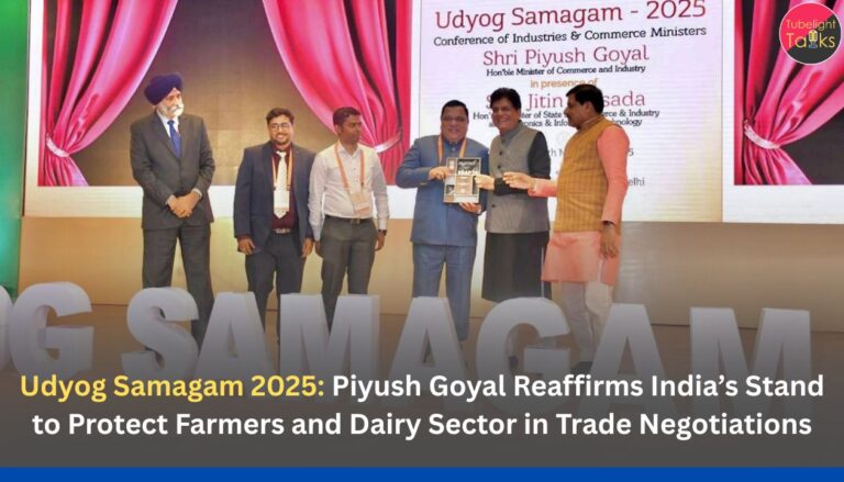 Udyog Samagam 2025: Piyush Goyal Reaffirms India’s Stand to Protect Farmers and Dairy Sector in Trade Negotiations