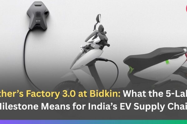 Ather’s Factory 3.0 at Bidkin: What the 5-Lakh Milestone Means for India’s EV Supply Chain