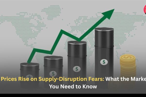 Oil Prices Rise on Supply-Disruption Fears: What the Market & You Need to Know