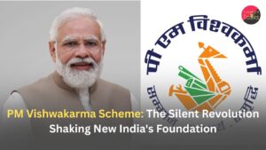 PM Vishwakarma Scheme: The Silent Revolution Shaking New India's Foundation