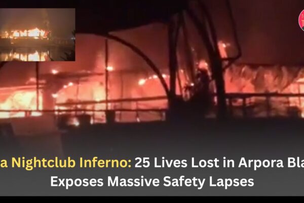 Goa Nightclub Inferno: 25 Lives Lost in Arpora Blaze Exposes Massive Safety Lapses