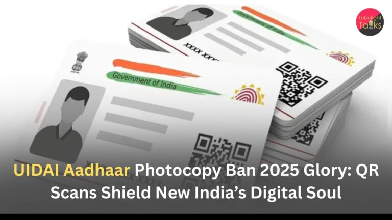UIDAI Aadhaar Photocopy Ban 2025 Glory: QR Scans Shield New India’s Digital Soul
