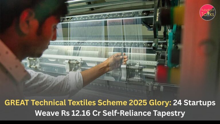 GREAT Technical Textiles Scheme 2025 Glory: 24 Startups Weave Rs 12.16 Cr Self-Reliance Tapestry
