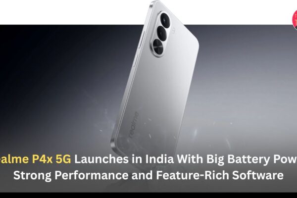 Realme P4x 5G Launches in India With Big Battery Power, Strong Performance and Feature-Rich Software