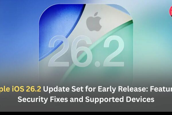 Apple iOS 26.2 Update Set for Early Release: Features, Security Fixes and Supported Devices