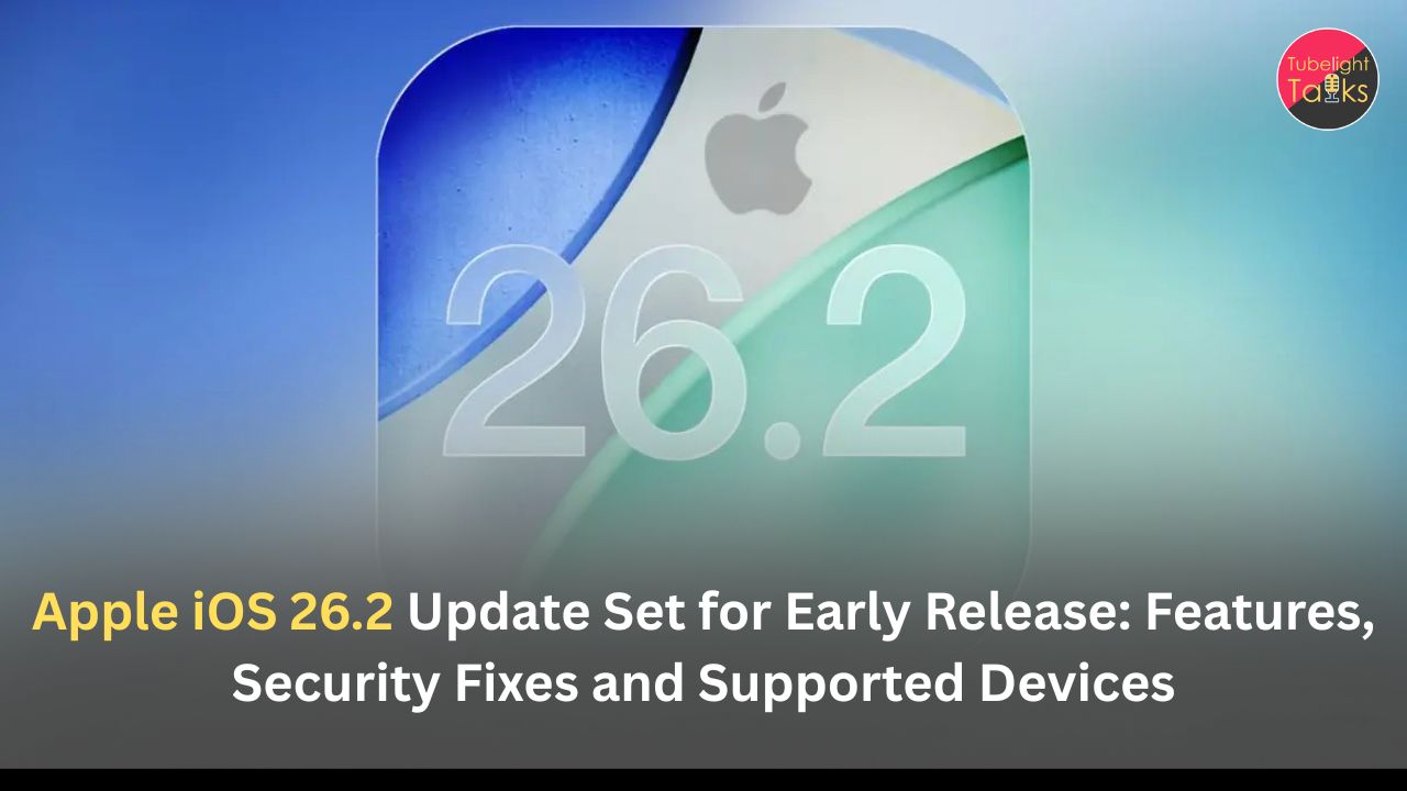 Apple iOS 26.2 Update Set for Early Release: Features, Security Fixes and Supported Devices