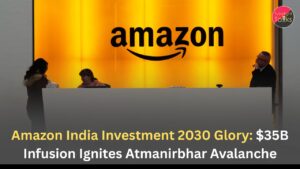 Amazon India Investment 2030 Glory: $35B Infusion Ignites Atmanirbhar Avalanche