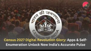 Census 2027 Digital Revolution Glory: Apps & Self-Enumeration Unlock New India’s Accurate Pulse