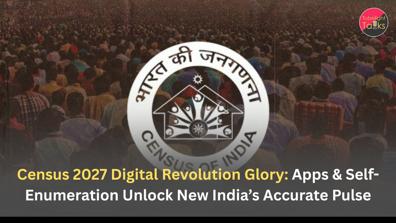 Census 2027 Digital Revolution Glory: Apps & Self-Enumeration Unlock New India’s Accurate Pulse