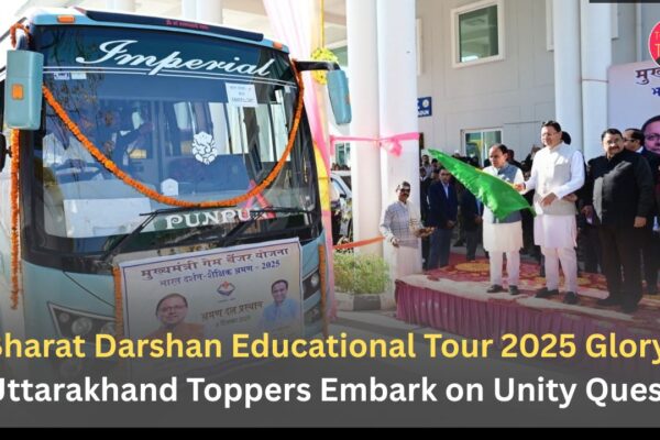 Bharat Darshan Educational Tour 2025 Glory: Uttarakhand Toppers Embark on Unity Quest