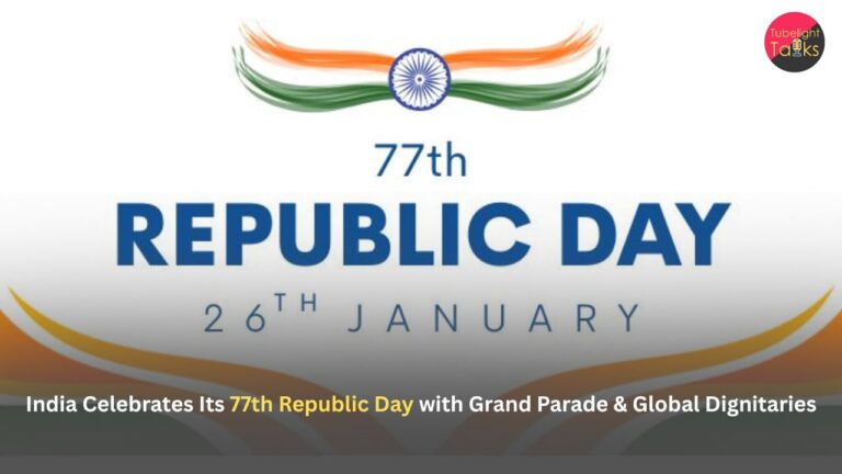 India Celebrates Its 77th Republic Day with Grand Parade & Global Dignitaries