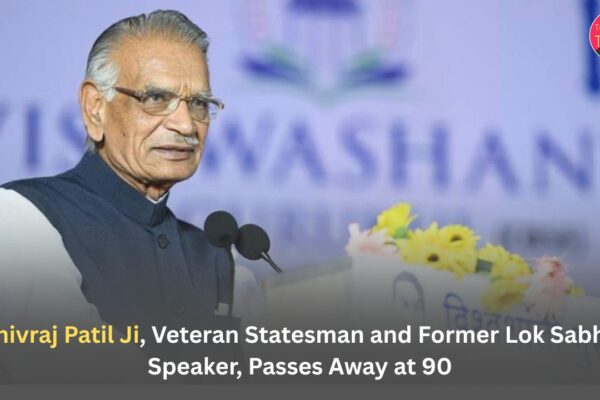 Shivraj Patil Ji, Veteran Statesman and Former Lok Sabha Speaker, Passes Away at 90: An Irreparable Loss to India’s Democratic Ethos