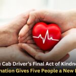 Bengaluru Cab Driver’s Final Act of Kindness: Organ Donation Gives Five People a New Life