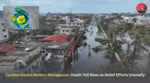 Cyclone Gezani Batters Madagascar: Death Toll Rises as Relief Efforts Intensify