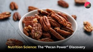 Nutrition Science: The “Pecan Power” Discovery