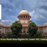 Supreme Court Rules Rooh Afza Eligible for Lower VAT, Calling It a Fruit Drink