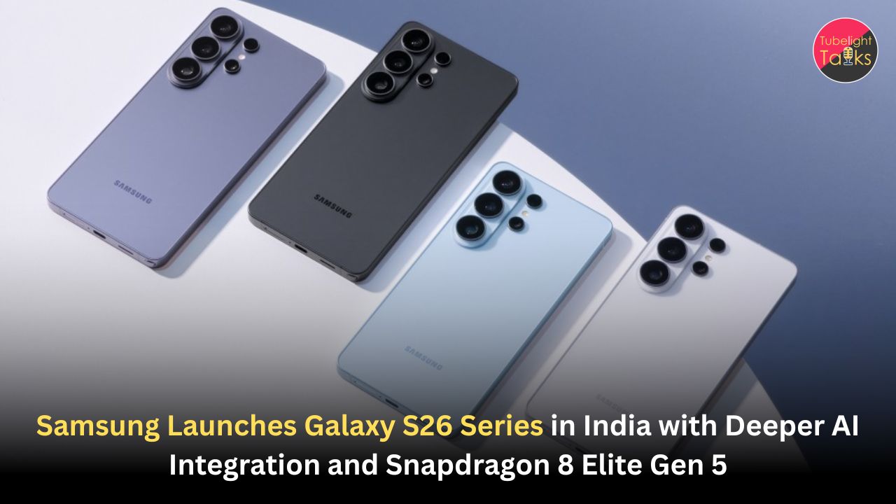 Samsung Launches Galaxy S26 Series in India with Deeper AI Integration and Snapdragon 8 Elite Gen 5