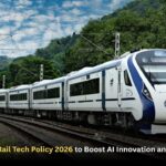India Launches Rail Tech Policy 2026 to Boost AI Innovation and Railway Safety