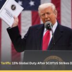 Trump’s “Plan B” Tariffs: 15% Global Duty After SCOTUS Strikes Down IEEPA Move