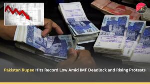 Pakistan Rupee Hits Record Low Amid IMF Deadlock and Rising Protests