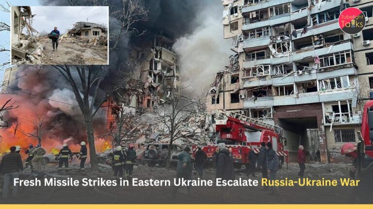 Fresh Missile Strikes in Eastern Ukraine Escalate Russia-Ukraine War