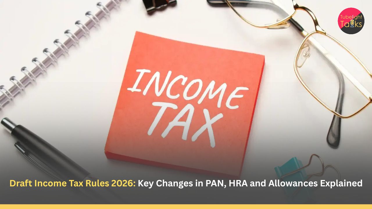 Draft Income Tax Rules 2026: Key Changes in PAN, HRA and Allowances Explained