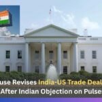 White House Edits India-US Trade Deal Factsheet
