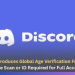 Discord Introduces Global Age Verification From March: Face Scan or ID Required for Full Access 