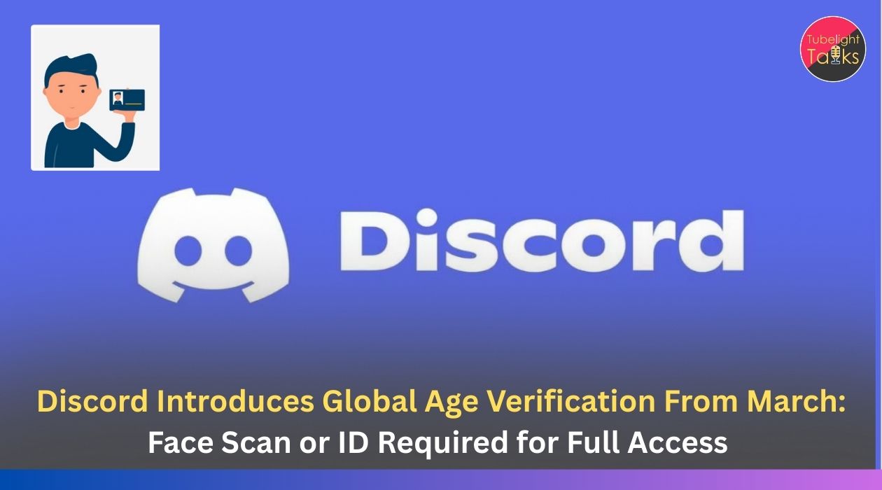 Discord Introduces Global Age Verification From March: Face Scan or ID Required for Full Access 