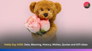 Teddy Day 2026: Date, Meaning, History, Wishes, Quotes and Gift Ideas 