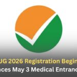 NEET UG 2026 Registration Begins: NTA Announces May 3 Medical Entrance Exam