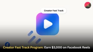 Creator Fast Track Program: Earn $3,000 on Facebook Reels