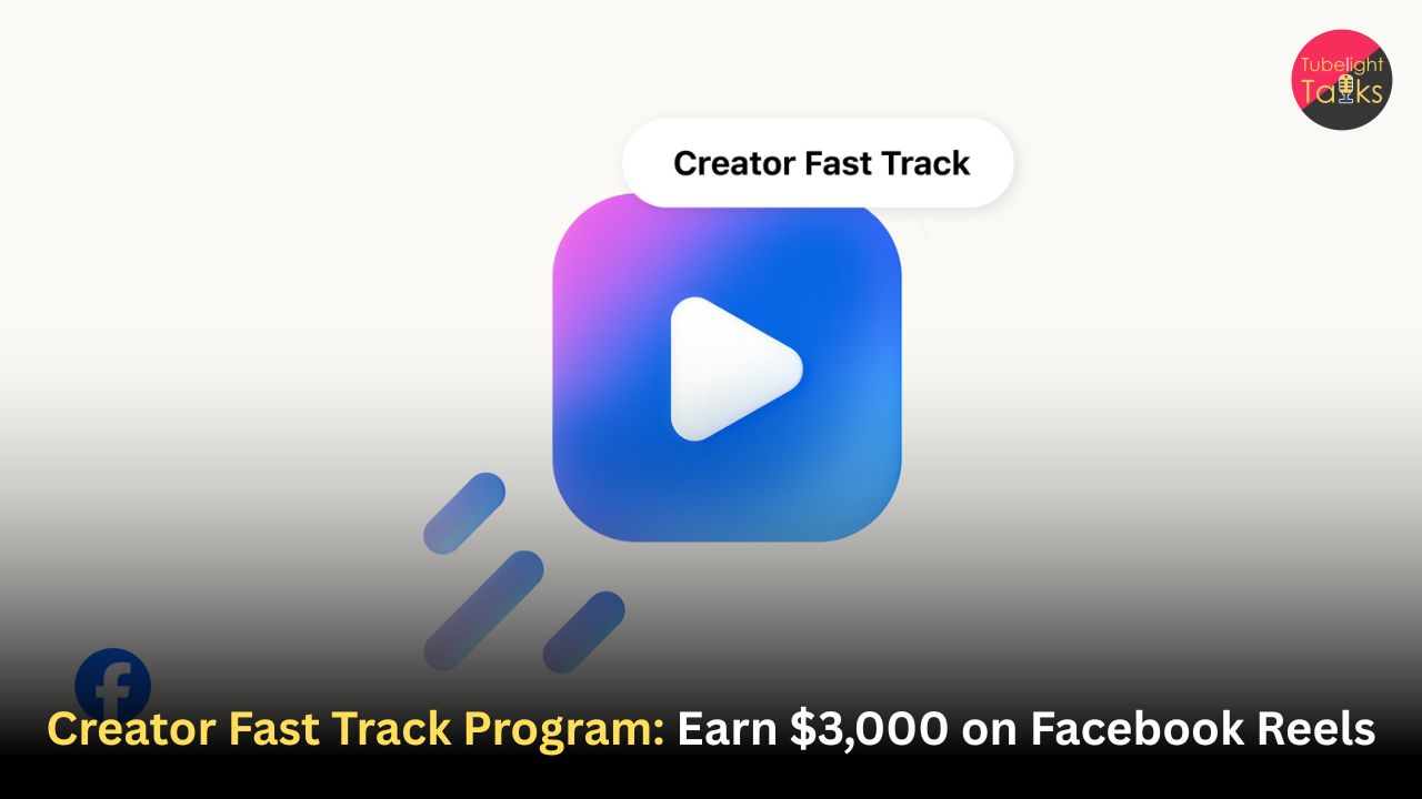 Creator Fast Track Program: Earn $3,000 on Facebook Reels