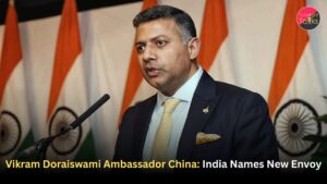 Vikram Doraiswami Ambassador China: India Names New Envoy