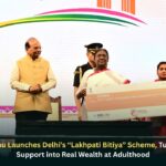 President Murmu Launches Delhi’s “Lakhpati Bitiya” Scheme, Turning Girl-Child Support into Real Wealth at Adulthood