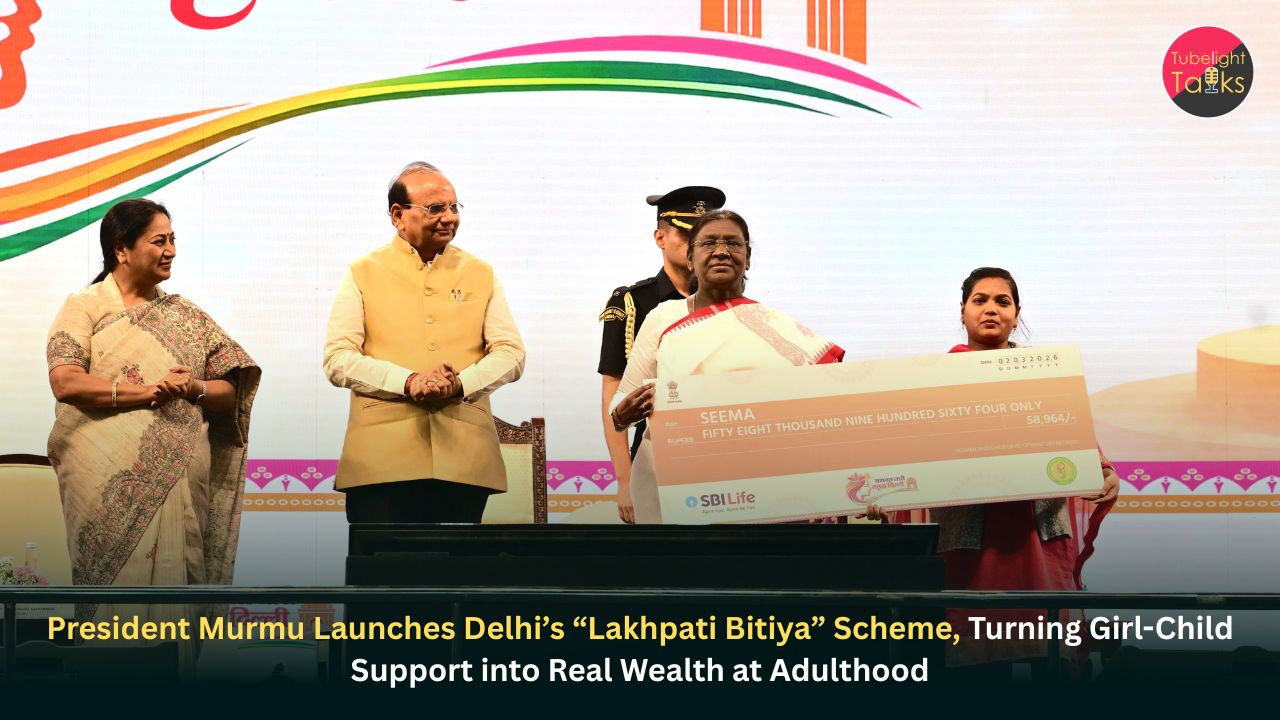 President Murmu Launches Delhi’s “Lakhpati Bitiya” Scheme, Turning Girl-Child Support into Real Wealth at Adulthood