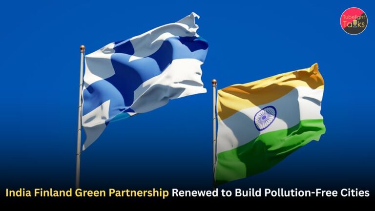 India Finland Green Partnership Renewed to Build Pollution-Free Cities