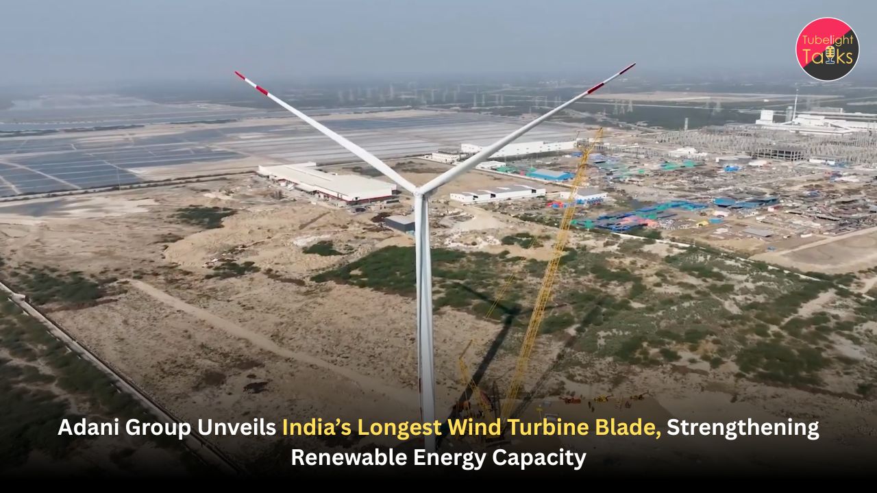 Adani Group Unveils India’s Longest Wind Turbine Blade, Strengthening Renewable Energy Capacity