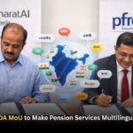BHASHINI PFRDA MoU to Make Pension Services Multilingual and Inclusive