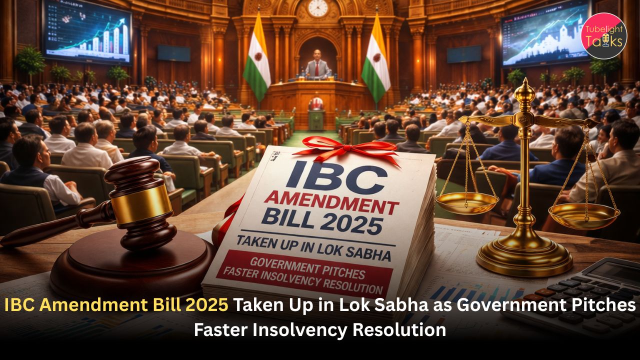 IBC Amendment Bill 2025 Taken Up in Lok Sabha as Government Pitches Faster Insolvency Resolution