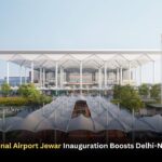 Noida International Airport Jewar Inauguration Boosts Delhi-NCR Connectivity