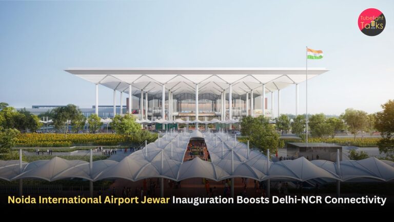Noida International Airport Jewar Inauguration Boosts Delhi-NCR Connectivity
