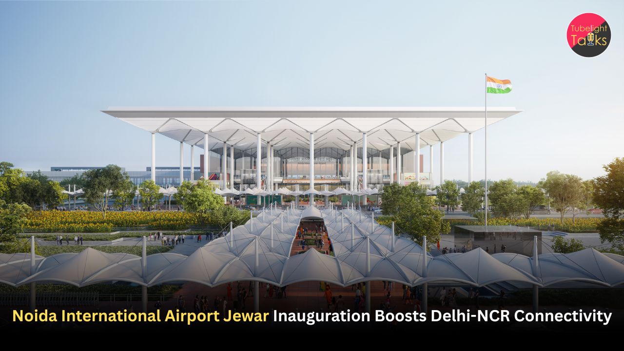 Noida International Airport Jewar Inauguration Boosts Delhi-NCR Connectivity