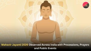 Mahavir Jayanti 2026 Observed Across India with Processions, Prayers and Public Events